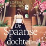 De Spaanse dochter - Lorena Hughes - 9789046177266
