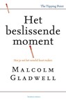 Het beslissende moment - Malcolm Gladwell - 9789047005858