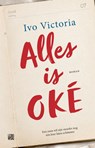 Alles is OKÉ - Ivo Victoria - 9789048866724