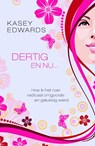 Dertig, en nu... - Kasey Edwards - 9789049200664