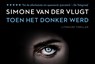 Toen het donker werd - Simone van der Vlugt - 9789049805852