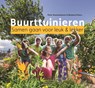 Buurttuinieren - Peter Kouwenhoven ; Barbara Peters - 9789050115520