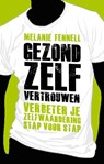 Gezond zelfvertrouwen - Melanie Fennell - 9789057123429