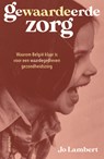 Gewaardeerde zorg - Jo Lambert - 9789057208492