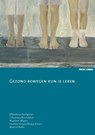 Gezond bewegen kun je leren - Albertina Poelgeest ; Johannes Noordstar ; Marleen Mares ; Pauline Luijenburg-Kroes - 9789059315747