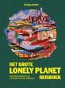 Het Grote Lonely Planet Reisboek - Lonely Planet - 9789059965843
