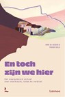 En toch zijn we hier - Arne De Jaegere ; Frauke Bolle - 9789059969131