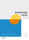 Shopping 2030: daadkracht gevraagd in een decennium vol verandering - Nik van Brink ; Axel Groothuis ; Wim La Haye ; Daniël Klomps ; Marlene ten Ham - 9789076051666