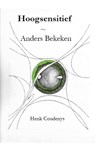 Hoogsensitief anders bekeken - Henk Coudenys - 9789077101209
