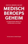 Over de grenzen van het medisch beroepsgeheim - Herman Jansen ; Michel Knapen - 9789078709183