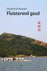 Fluisterend goud - Diederik Boorder - 9789082947021
