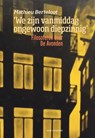 ‘We zijn vanmiddag ongewoon diepzinnig’ - Mathieu Berteloot - 9789083262321