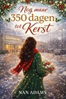 Nog maar 350 dagen tot Kerst - Nan Adams - 9789083341941