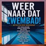 WEER NAAR DAT ZWEMBAD - Ronald Ockhuysen - 9789083564432