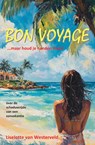 Bon Voyage - Liselotte van Westerveld - 9789085485520