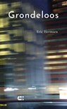 Grondeloos - Eric Hermsen - 9789086843022