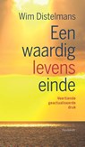 Een waardig levenseinde - Wim Distelmans - 9789089240262