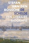 De Schelde - Stefan van den Bossche - 9789089247858