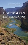 Hoe Stom kan een mens zijn - M.D.J. Stom - 9789089540584