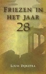 Friezen in het jaar 28 - Lida Dijkstra - 9789089540713