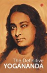 The Definitive Yogananda - Paramhansa Yogananda - 9789353332952
