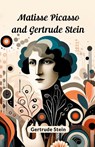 Matisse Picasso and Gertrude Stein (Edition2024) - Gertrude Stein - 9789363055698