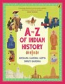 A-Z of Indian History - Shruti Garodia ; Archana Garodia Gupta - 9789373034478