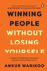 Winning People Without Losing Yourself - Ankur Warikoo - 9789373038230