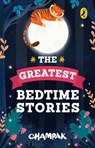 The Greatest Bedtime Stories | Easy-to-read, fun-filled collection of illustrated stories from Champak magazine | Perfect for ages 6+ - Champak - 9789373039558