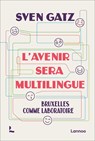 L'avenir sera multilingue - Sven Gatz - 9789401485753