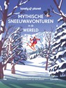 Mythische sneeuwavonturen in de wereld - Lonely Planet - 9789401498661