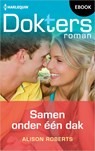 Samen onder één dak - Alison Roberts - 9789402576986