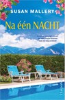 Na één nacht - Susan Mallery - 9789402720372