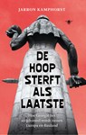 De hoop sterft als laatste - Jarron Kamphorst - 9789403138060