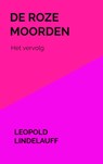 De roze moorden - Leopold Lindelauff - 9789403690230