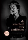 de waarheid over antibiotica - Maïté Matterne - 9789403786575
