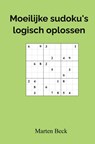 Moeilijke sudoku's logisch oplossen - Marten Beck - 9789403843971