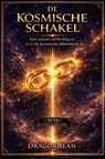 De Kosmische Schakel / Over verbondenheid, oude wijsheid en de levende bibliotheek van het universum - Dragon Bean - 9789403897189