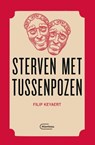 Sterven met tussenpozen - Filip Keyaert - 9789460416736