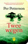Twee wegen - Per Petterson - 9789462371491
