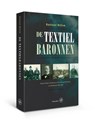 De textielbaronnen - Bastiaan Willink - 9789462490192