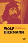 Wacht niet op betere tijden! - Wolf Biermann - 9789462494992