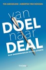 Van doel naar deal - Tim Masselink ; Maarten van Rossum - 9789462724891