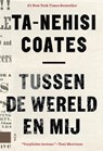 Tussen de wereld en mij - Ta-Nehisi Coates - 9789462981546