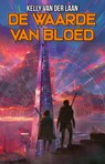 De waarde van bloed - Kelly van der Laan - 9789463085663