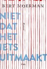 Niet dat het iets uitmaakt - Bert Moerman - 9789463103428