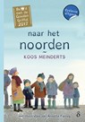 Naar het noorden - Koos Meinderts - 9789463243599