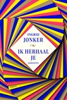 Ik herhaal je - Ingrid Jonker - 9789463811699