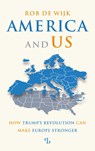 America and Us - Rob de Wijk - 9789463825412