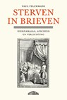 Sterven in brieven - Paul Pelckmans - 9789464369564